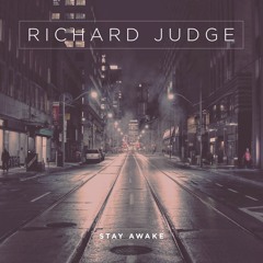 Richard Judge - Stay Awake [OUT NOW]