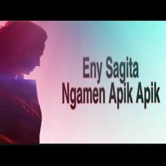 Eny Sagita - Ngamen Apik Apik