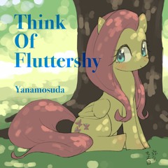 Think Of Fluttershy