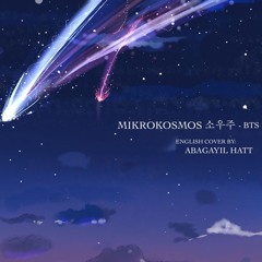 BTS 방탄소년단 - MIKROKOSMOS 소우주 - English Cover