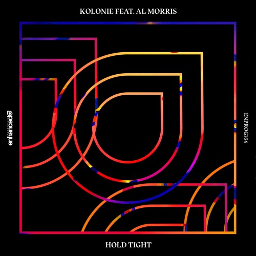 Kolonie feat. Al Morris - Hold Tight [OUT NOW]