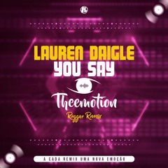 Lauren Daigle - You Say (Theemotion Reggae Remix)