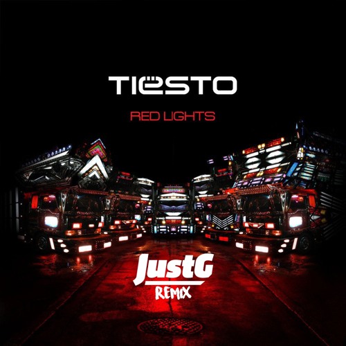 Tiesto - Red Lights (JustG Remix)