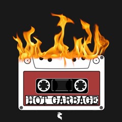 Hot Garbage (Trap Mix)