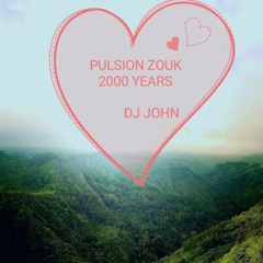 PULSION ZOUK 2000 YEARS - Dj John