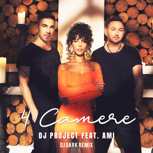 Stream DJ PROJECT feat. AMI - 4 Camere (Dj Dark Remix) by Dj Dark | Listen  online for free on SoundCloud