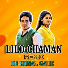 Lilo Chaman Remix || Diler Kharkiya || Anjali Raghav || DJ Kunal Gaur