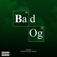 Bad OG