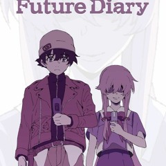 Mirai Nikki  ⁄ Future Diary Op