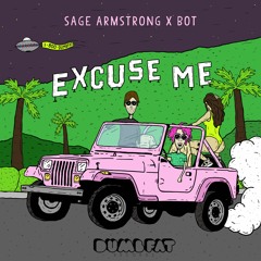 Sage Armstrong, BOT - Excuse Me (Radio Edit)