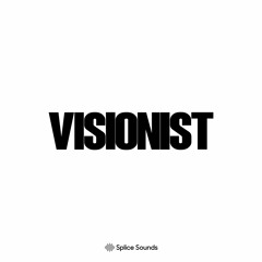 VISIONIST x SPLICE (Sample Pack Demo)