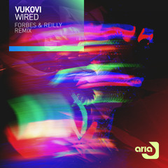 ARD099 : Vukovi - Wired (Forbes & Reilly Remix)