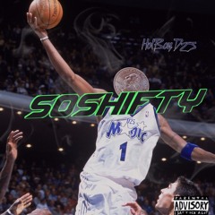 “SoShifty” (prod.j$upreme)