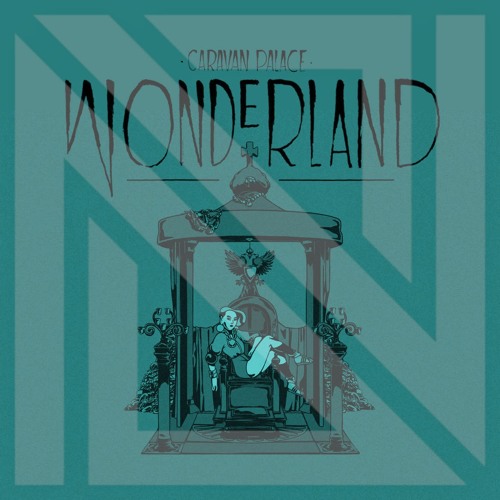 Caravan Palace - Wonderland (Nectop Remix)