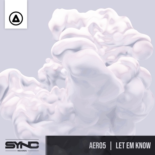 AERO5 - Let Em Know