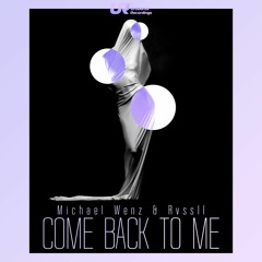 Michael Wenz, RVSSLL - Come Back To Me