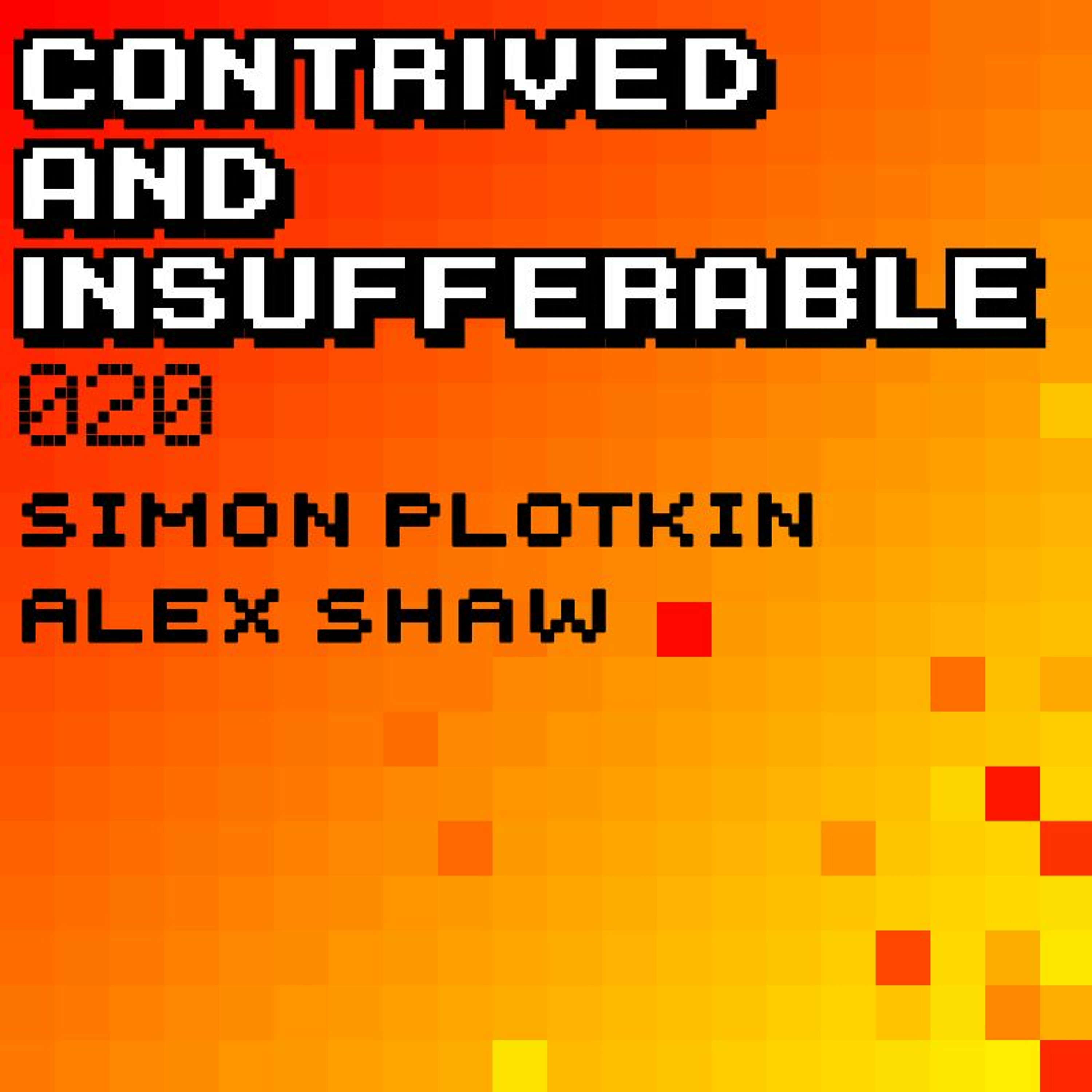 Contrived & Insufferable