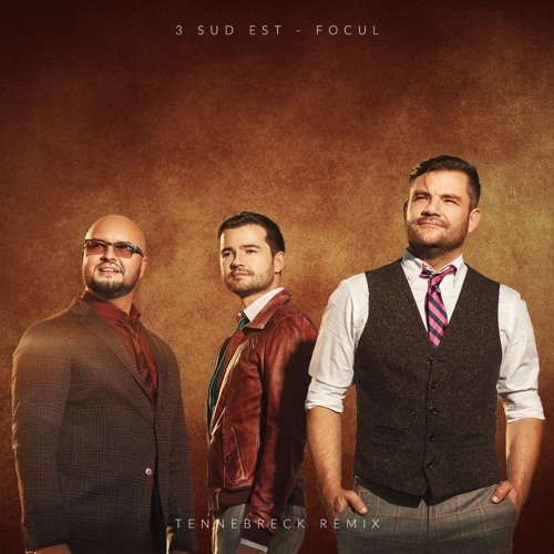 3 Sud Est - Focul (Tennebreck Remix) (Extended)