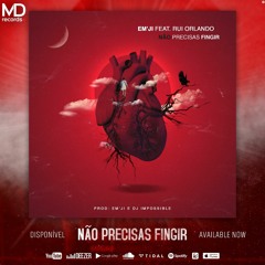 EM'JI Feat. Rui Orlando - Não Precisas Fingir (Prod. By EM'JI & Dj Impossible)