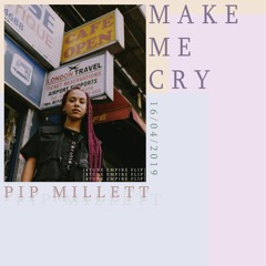 PIP MILLETT - MAKE ME CRY [4TUNE FLIP]