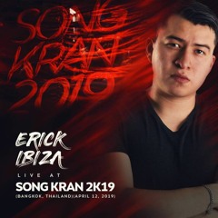 Erick Ibiza - Live At SONG KRAN 2K19 (Bangkok, Thailand)(April 12, 2019)