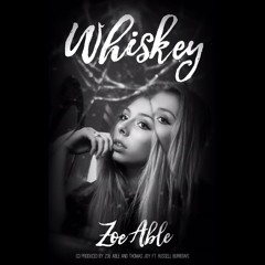 Whiskey | Zoe Able