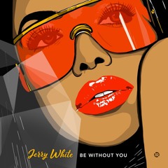 Jerry White  -  Be Alone