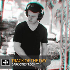 Track of the Day: Dark Cities “Rock It”