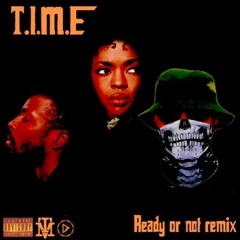 T.I.M.E Ready Or Not Freestyle