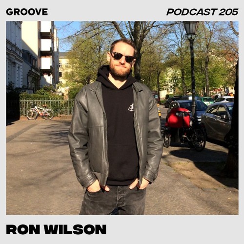 Groove Podcast 205 - Ron Wilson