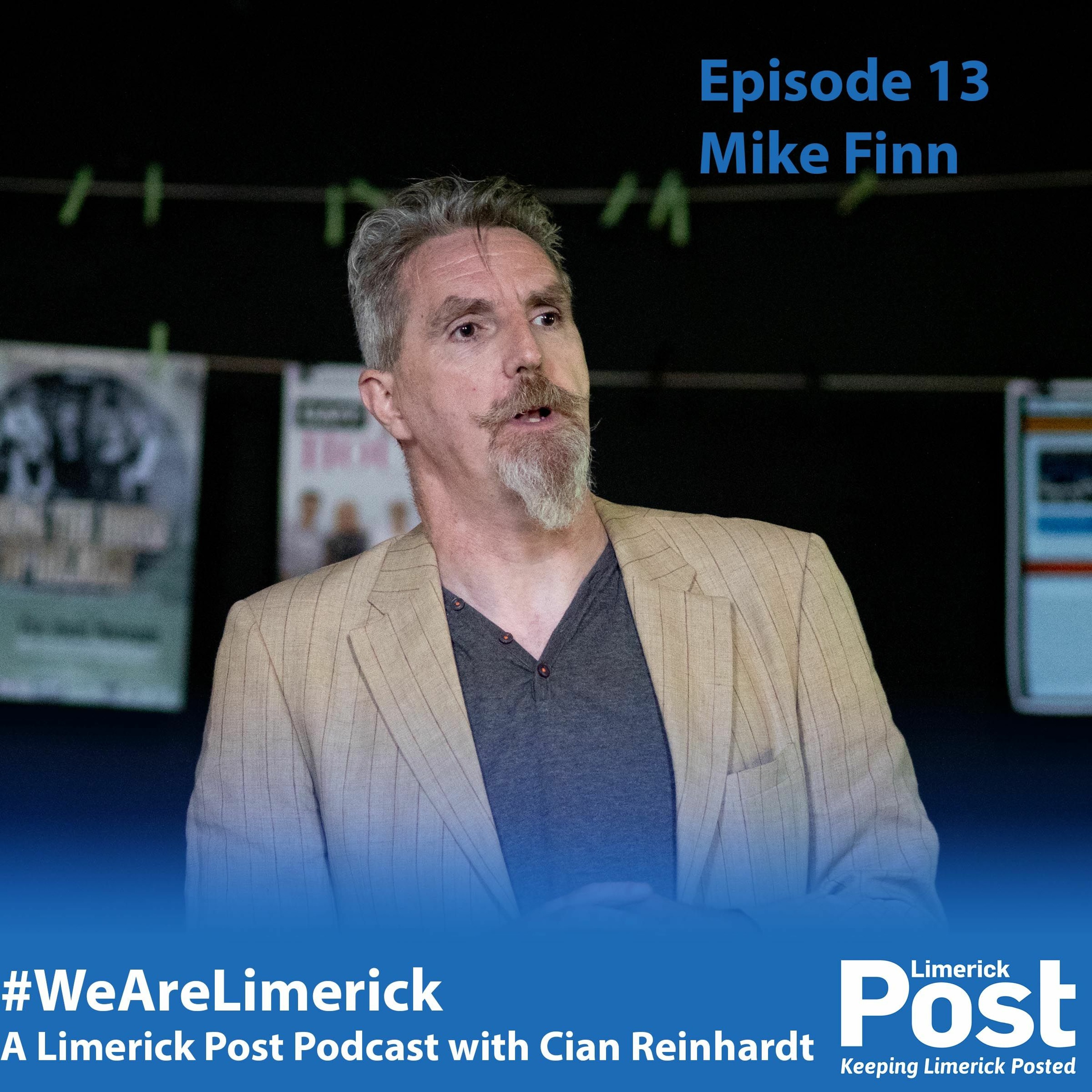 #WeAreLimerick Episode 13 - Mike Finn playwright episode artwork