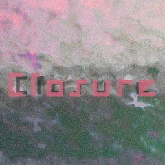 Closure (Progression EP)