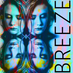 We Can Be Legends - Breeze Redwine - Breeze EP