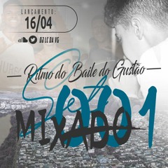 SETMIXADO 001 DO COMPLEXO DO GUSTÃO [[ DJ LC DA VG ]] 170 BPM