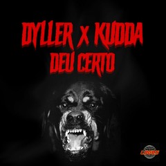 Dyller X Kudda - Deu Certo