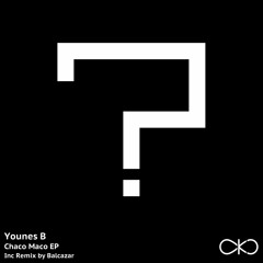 Younes B - Chaco Maco (OKO Recordings) OUT NOW!