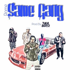 Same Gang prod. by Tudabeatz
