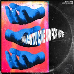 PREMIERE: Marco Ono - Mum, Can You Come And Pick Me Up [Paradiso Records]