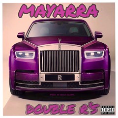 Mayarra - Double R's (Prod by Deraj Global)