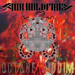 Mr. WildFire - Octane Riddim