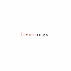 fivesongs