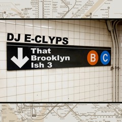 That Brooklyn Ish (Part III) [FREE DOWNLOAD]
