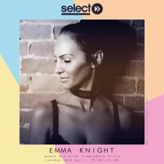Select Radio - DJ Emma Knight 16.4.19