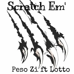ft Lotto - Scratch Em (prod . SIXHUNNID)