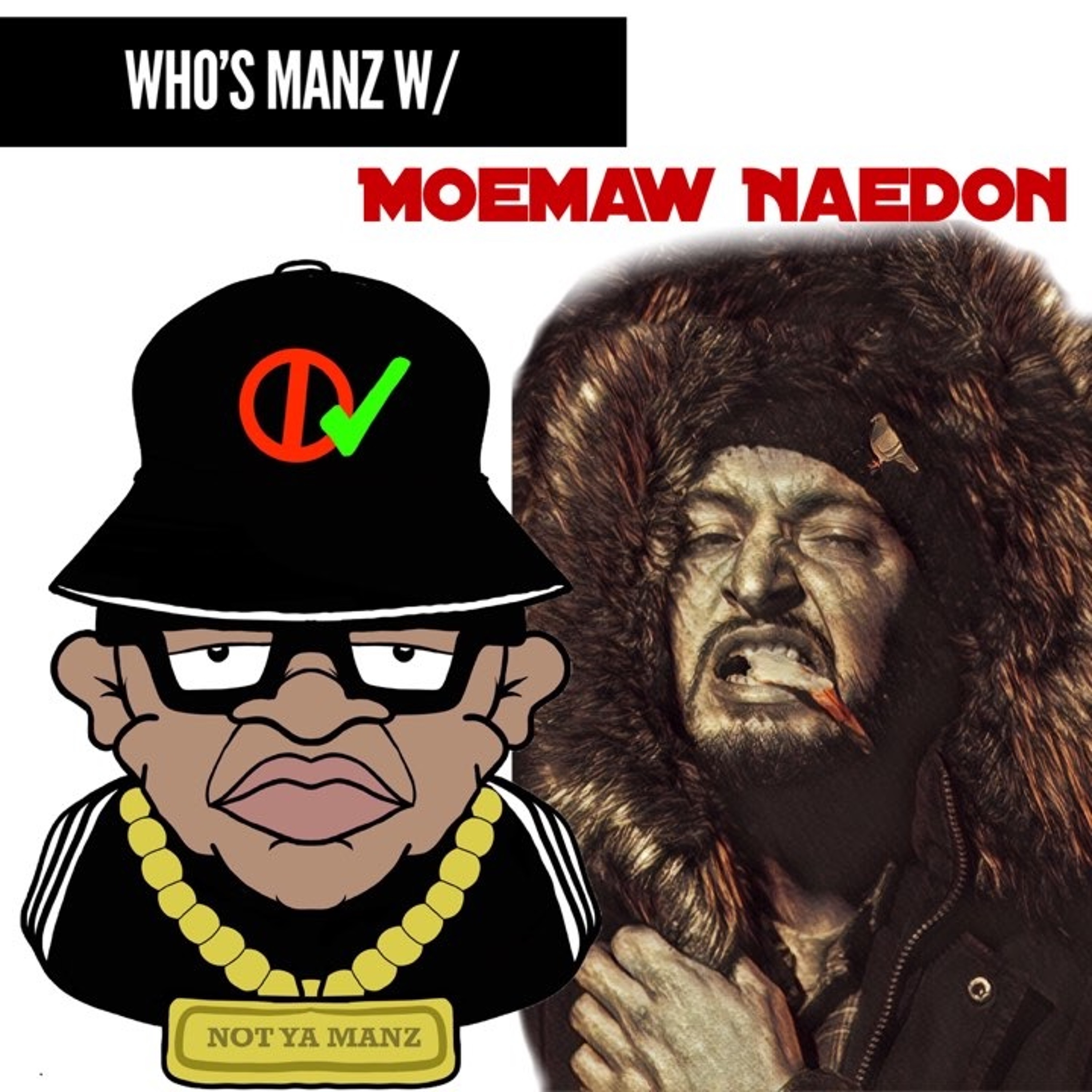 Not Ya Manz Podcast