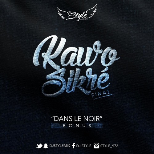 KawoSikréFinal Bonus ( Dans Le Noir ) DjStyleTheFuture
