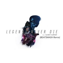 League Of Legends - Legends Never Die (BEATSMASH Remix){Listen on Spotify}