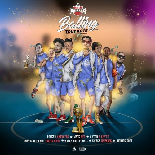 Balling tout Kote|Trap Kolabo Haitian ballers