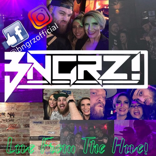 BNGRZ! Live From The Hive 4-12-2019