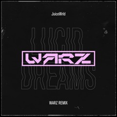 Juice WRLD - Lucid Dreamz (WARZ REMIX)